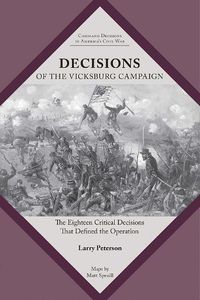 Cover image for Decisions of the Vicksburg Campaign