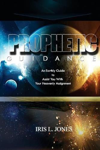 Cover image for Prophetic Guidance: An Earthly Guide to Assist You With Your Heavenly Assignment