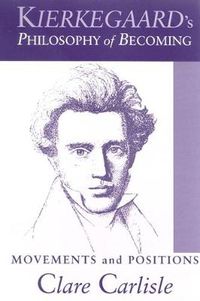Cover image for Kierkegaard's Philosophy of Becoming: Movements and Positions