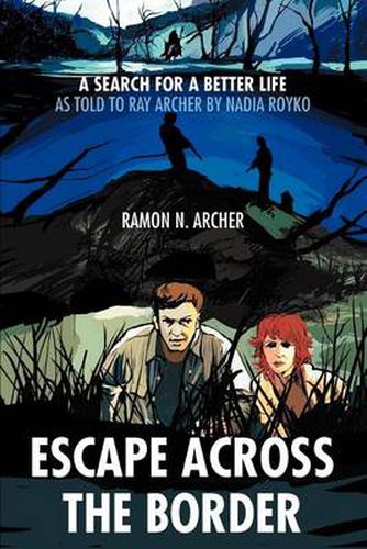Cover image for Escape Across the Border: A Search for a Better Life