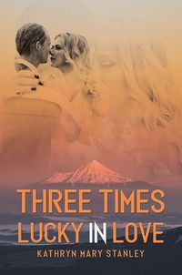 Cover image for Three Times Lucky in Love