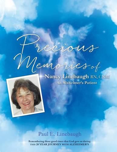 Cover image for PRECIOUS MEMORIES Of Nancy Linebaugh RN, CNM An Alzheimer's Patient