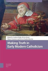 Cover image for Making Truth in Early Modern Catholicism
