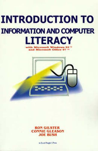 Cover image for Introduction to Information and Computer Literacy: With Microsoft Windows 98 and Microsoft Office 97