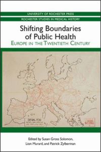 Cover image for Shifting Boundaries of Public Health: Europe in the Twentieth Century