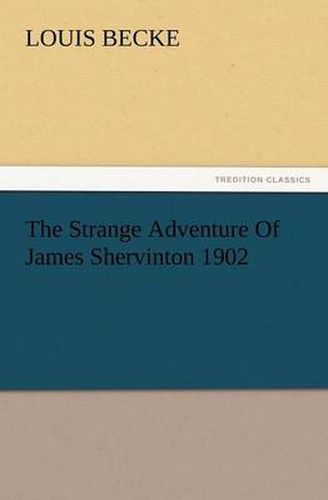 Cover image for The Strange Adventure of James Shervinton 1902