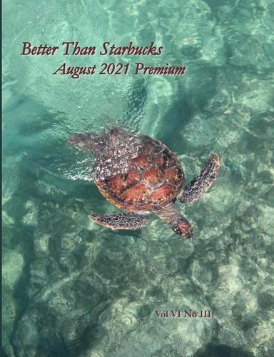 Cover image for Better Than Starbucks August 2021 Premium