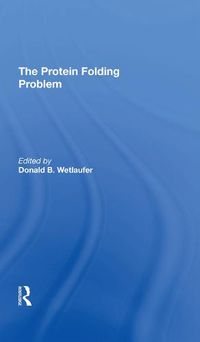 Cover image for The Protein Folding Problem