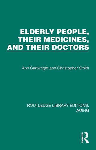 Cover image for Elderly People, Their Medicines, and Their Doctors