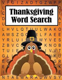 Cover image for Thanksgiving Word Search: 35 Fun, Themes, Large Print Puzzles for Kids and Adults