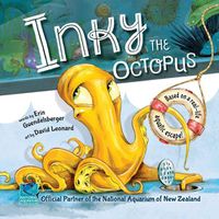 Cover image for Inky the Octopus: Based on a real-life aquatic escape!