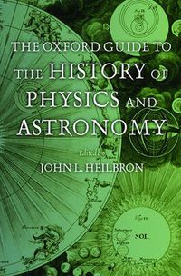 Cover image for The Oxford Guide to the History of Physics and Astronomy