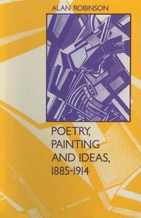 Cover image for Poetry, Painting and Ideas, 1885-1914