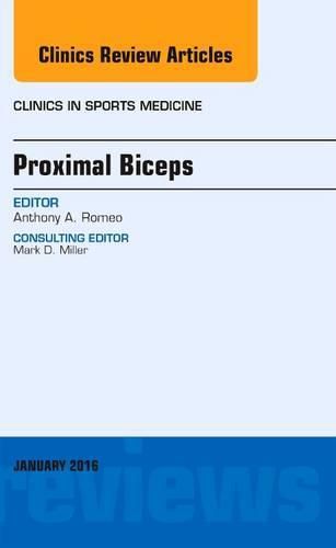 Cover image for Proximal Biceps, An Issue of Clinics in Sports Medicine