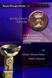 Cover image for Early Jewish Liturgy: A Sourcebook for use by students of Early Christian Liturgy