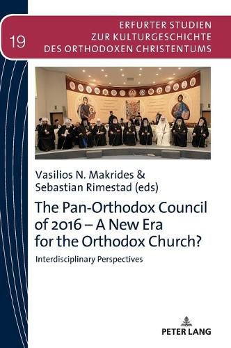 Cover image for The Pan-Orthodox Council of 2016 - A New Era for the Orthodox Church?: Interdiscliplinary Perspectives