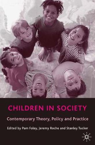 Cover image for Children in Society: Contemporary Theory, Policy and Practice