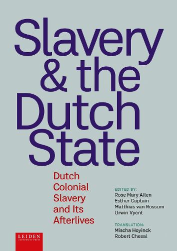 Cover image for Slavery and the Dutch State