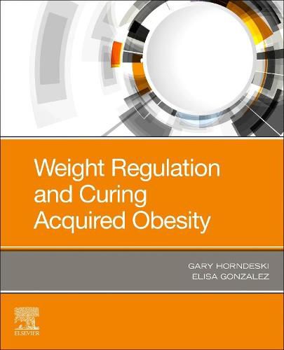 Weight Regulation and Curing Acquired Obesity