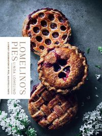Cover image for Lomelino's Pies: A Sweet Celebration of Pies, Galettes, and Tarts