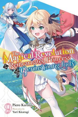 Cover image for The Magical Revolution of the Reincarnated Princess and the Genius Young Lady, Vol. 9 (novel)