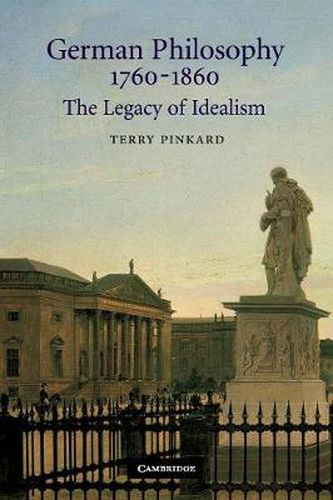 Cover image for German Philosophy 1760-1860: The Legacy of Idealism