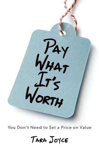 Cover image for Pay What It's Worth