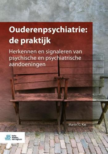 Cover image for Ouderenpsychiatrie: de Praktijk: Herkennen En Signaleren Van Psychische En Psychiatrische Aandoeningen