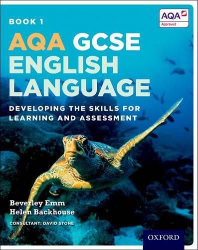 Cover image for AQA GCSE English Language: AQA GCSE English Language: Student Book 1: Developing the skills for learning and assessment