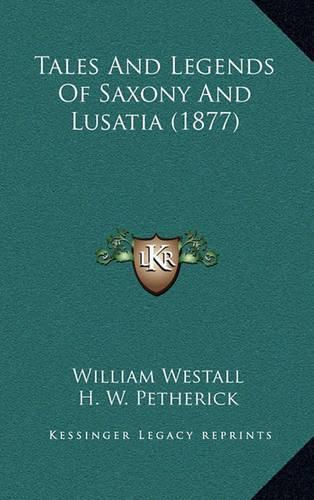 Tales and Legends of Saxony and Lusatia (1877)