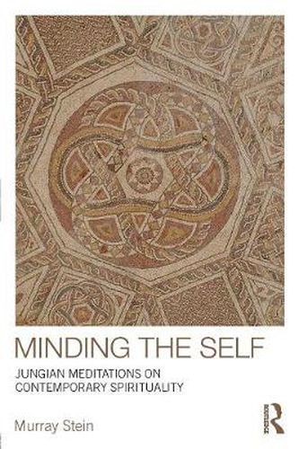 Cover image for Minding the Self: Jungian meditations on contemporary spirituality