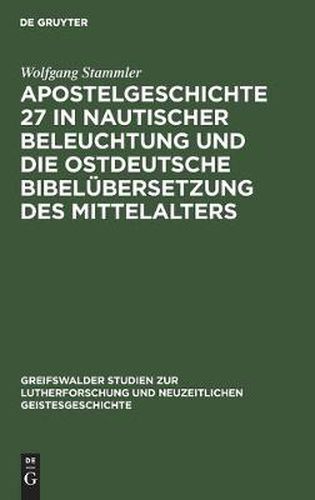 Apostelgeschichte 27 in Nautischer Beleuchtung Und Die Ostdeutsche Bibelubersetzung Des Mittelalters