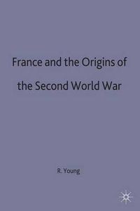 Cover image for France and the Origins of the Second World War