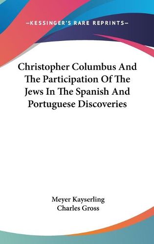 Cover image for Christopher Columbus and the Participation of the Jews in the Spanish and Portuguese Discoveries