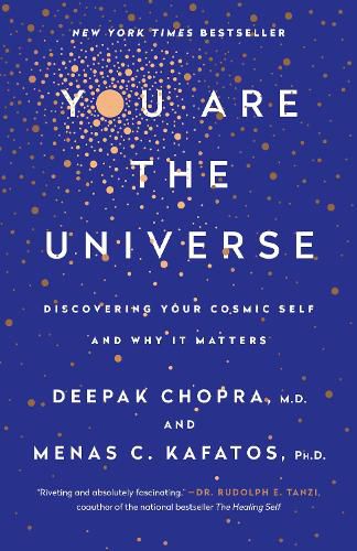 Cover image for You Are the Universe: Discovering Your Cosmic Self and Why It Matters