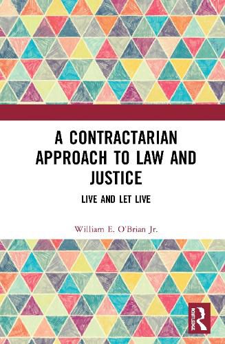 Cover image for A Contractarian Approach to Law and Justice: Live and Let Live