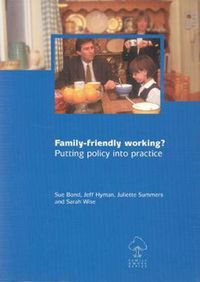 Cover image for Family-friendly working?: Putting policy into practice