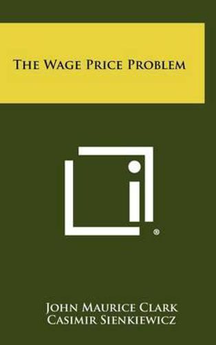 Cover image for The Wage Price Problem