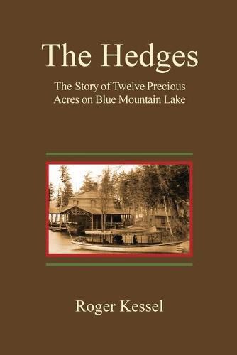 Cover image for The Hedges: The Story of Twelve Precious Acres on Blue Mountain Lake