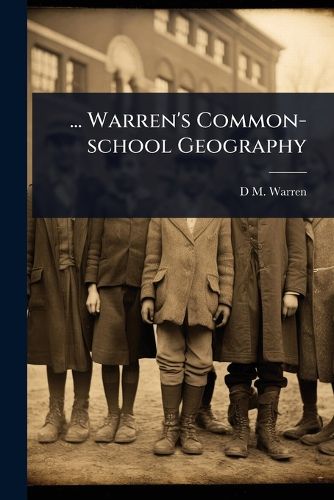 Cover image for ... Warren's Common-school Geography