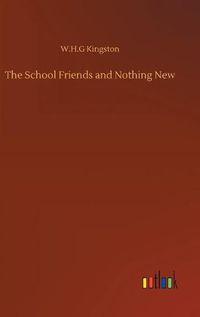 Cover image for The School Friends and Nothing New