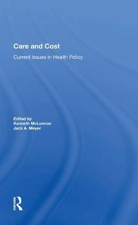 Cover image for Care And Cost: Current Issues In Health Policy