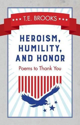 Cover image for Heroism, Humility, and Honor: Poems to Thank You