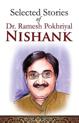 Cover image for Selected Stories Of Dr. Ramesh Pokhriyal 'Nishank