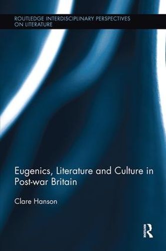 Cover image for Eugenics, Literature, and Culture in Post-war Britain