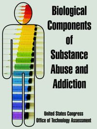 Cover image for Biological Components of Substance Abuse and Addiction