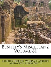 Cover image for Bentley's Miscellany, Volume 61