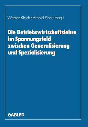 Cover image for Die Betriebswirtschaftslehre Im Spannungsfeld Zwischen Generalisierung Und Spezialisierung