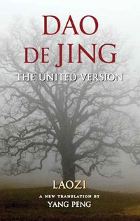 Cover image for Dao De Jing: The United Version