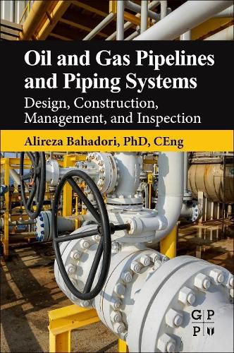 Cover image for Oil and Gas Pipelines and Piping Systems: Design, Construction, Management, and Inspection